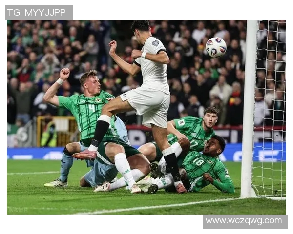 德国与北爱尔兰精彩对决集锦回顾与分析